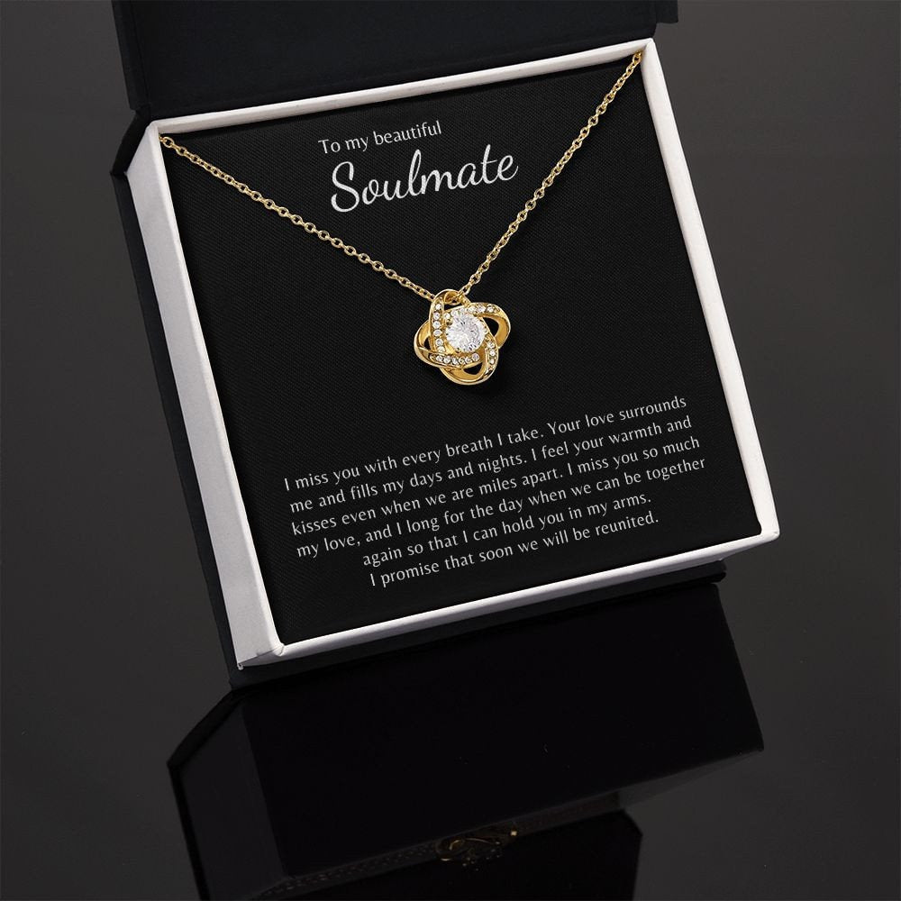 Soulmate I miss you with every breath I take, Love Knot necklace, BB